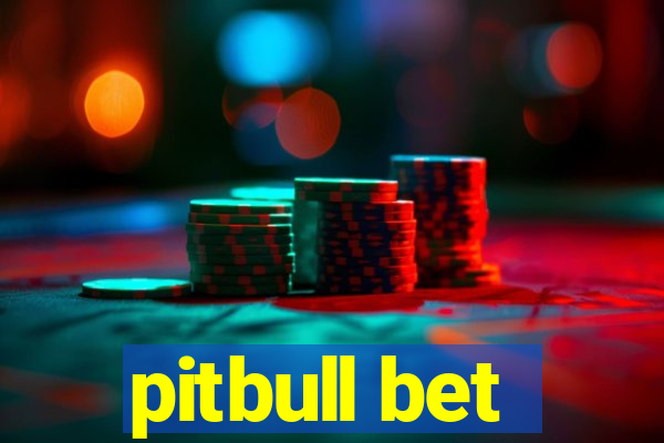 pitbull bet